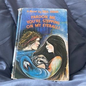 Pardon Me, You’re Stepping On My Eyeballs By Paul Zindel